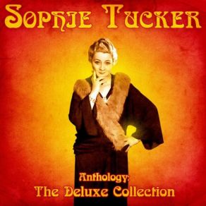 Download track That Man Of My Dreams (Remastered) Sophie Tucker