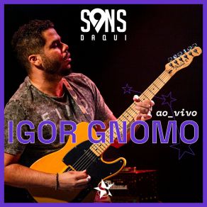 Download track Pé Na Estrada (Ao Vivo) Igor Gnomo