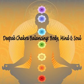 Download track Sahasrara-Bliss Deepak Chakra Balancing