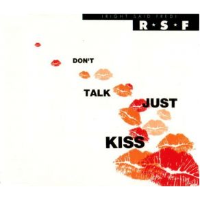 Download track Don'T Talk Just Kiss (Beat - Nicked Mix) Right Said Fred, Jocelyn Brown