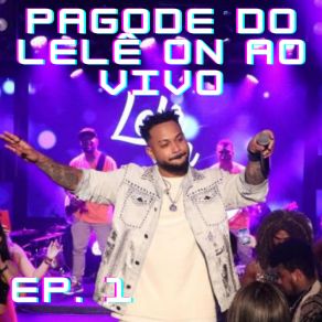 Download track Ai Deu Boa (Ao Vivo) LELÊ ON