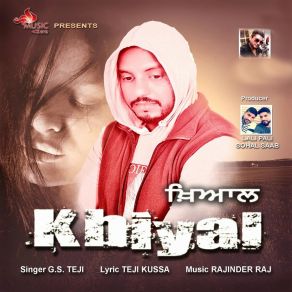 Download track Khiyal G. S Teji