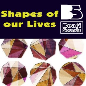 Download track Shapes Of Our Lives (Lezamaboy´s Energy Remix) Beati Sounds