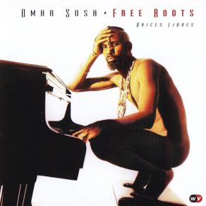 Download track Fue Mentira (It Was A Lie) Omar Sosa