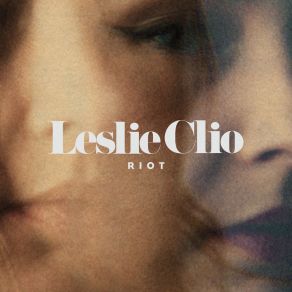 Download track Riot (Radio Edit) Leslie Clio