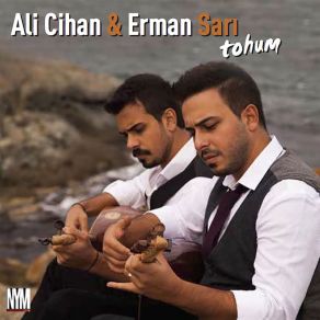 Download track Kırklar Üzerinden Ali Cihan, Erman Sarı