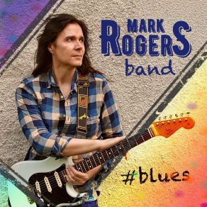 Download track Flippin' Blues Mark Rogers Band