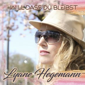 Download track Will Dass Du Bleibst Lyane Hegemann