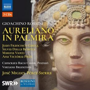 Download track Aureliano In Palmira, Act II Non Mi Lagno, Che Il Mio Bene (Live) Juan Francisco Gatell