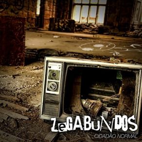 Download track Cidadão Normal Zégabundos