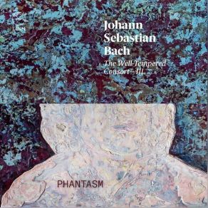 Download track 09. The Well-Tempered Clavier, Book 1 Fugue No. 18 In G Sharp Minor, BWV 863 (Arr. For Ensemble By Laurence Dreyfus) Johann Sebastian Bach