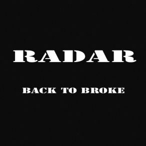 Download track Back To Broke Radar