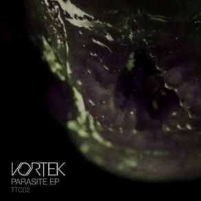 Download track Parasite (Original Mix) Vortek