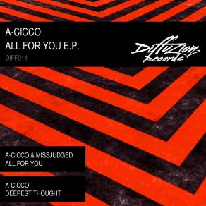 Download track All For You (Original Mix) A-CiccoMissJudged