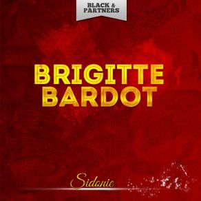 Download track En Cas De Malheur (Romantique) Brigitte Bardot