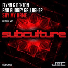 Download track Say My Name (Original Mix) Audrey Gallagher, Denton