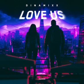 Download track Love Us Dinamixx