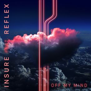 Download track Off My Mind (Club Mix) Reflex