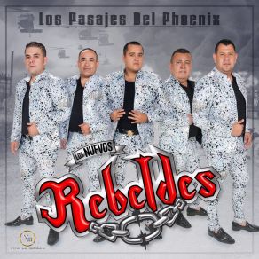 Download track Los Pasajes Del Phoenix Los Nuevos Rebeldes