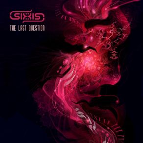 Download track The Last Question Sixis