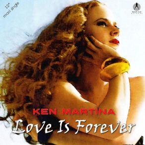 Download track Love Is Forever (Instrumental Mix) Ken Martina