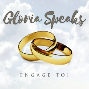 Download track Engage-Toi Gloria Speaks