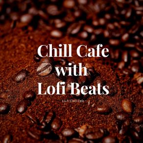 Download track LoFi When It Rains Lo-Fi Chill Cafe