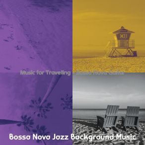 Download track Entertaining Backdrops For Traveling Bossa Nova Jazz Background Music