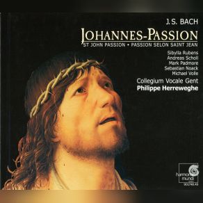 Download track I. Choral: 'O Mensch, Bewein' Dein Sunde Gross' Mark Padmore, Andreas Scholl, Sibylla Rubens, Sebastian Noack, Collegium Vocale Gent Philippe Herreweghe