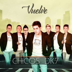 Download track Vuelve Chicos Dk7