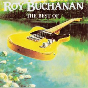 Download track Hey Joe (In Memory Of Jimi Hendrix) Roy Buchanan