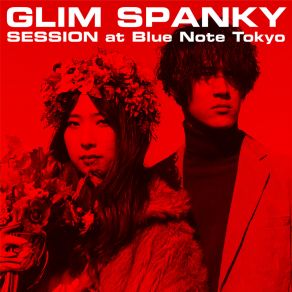 Download track I Stand Alone (Live At Blue Note Tokyo / 2018.3. 12) GLIM SPANKY