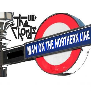 Download track Man On The Northern Line (Acousticated Mix) The Chords UK