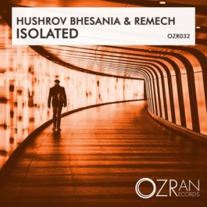 Download track Isolated (Original Mix) ReMech, Hushrov Bhesania