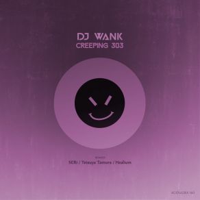 Download track Creeping 303 (Tetsuya Tamura Remix) Dj WankTetsuya Tamura