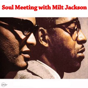 Download track Soul Meeting Milt Jackson