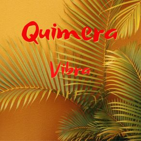 Download track Vibra Quimera