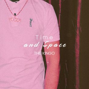 Download track Time And Space (Version 2) Kingo