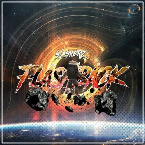 Download track Flashback (Extended Mix) Slasherz