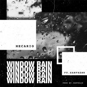 Download track Window Rain MecarioSan Frank