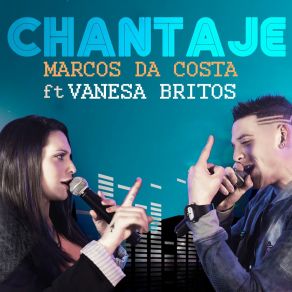 Download track Chantaje Marcos Da Costa