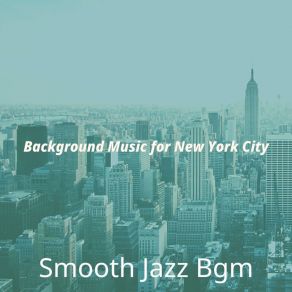 Download track Successful Music For New York City Smooth Jazz Bgm