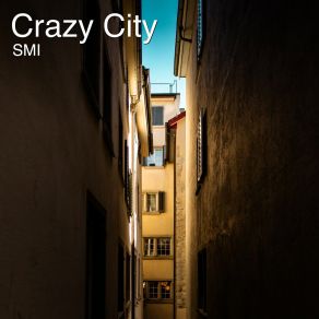 Download track Crazy City Smi