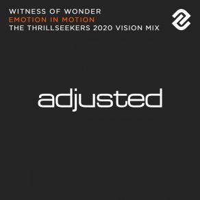 Download track Emotion In Motion (The Thrillseekers 2020 Vision Mix - Edit) Witness Of WonderThe Thrillseekers