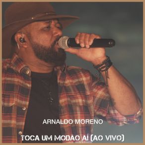 Download track Toca Um Modão Aí (Ao Vivo) Arnaldo Moreno