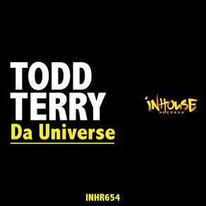 Download track Da Universe (Tee's Extended Mix) Todd Terry