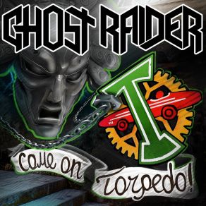 Download track Come On, Torpedo! Ghost RAider