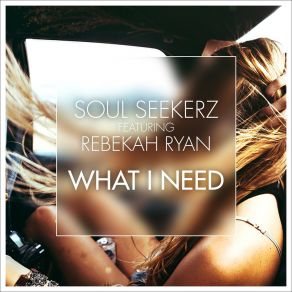 Download track What I Need (Club Mix - Radio Edit) Rebekah Ryan