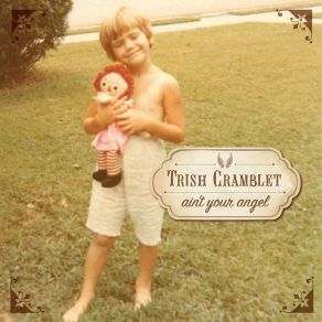 Download track Ain't Your Angel Trish Cramblet