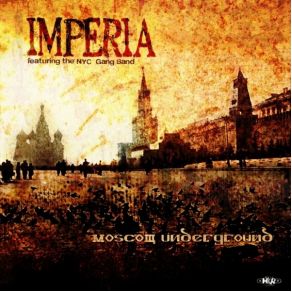 Download track Moscow Underground ImperiaHow Hard, Mario Morbid, The NYC Gang Band